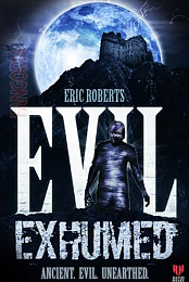 Evil Exhumed
