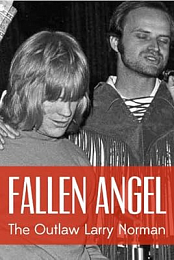 Fallen Angel: The Outlaw Larry Norman