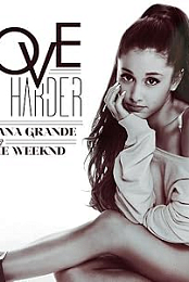 Ariana Grande feat. The Weeknd: Love Me Harder