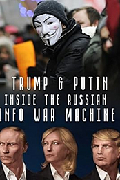 Inside the Russian Info War Machine