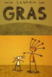 Wir lebten im Gras