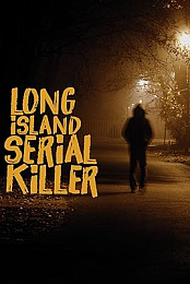 A&E Presents: The Long Island Serial Killer