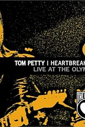 Tom Petty and The Heartbreakers - Live At The Olympic