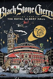 Black Stone Cherry - Live From The Royal Albert Hall (2022) [BD]