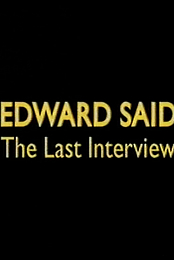 Edward Said: The Last Interview