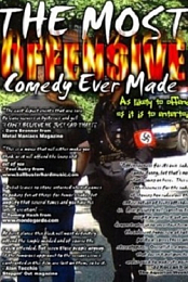 The Most Offensive Comedy Ever Made