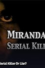 Miranda Barbour: Serial Killer or Liar