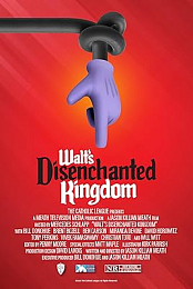Walt's Disenchanted Kingdom