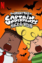 The Spooky Tale Of Captain Underpants Hack-a-ween 2019