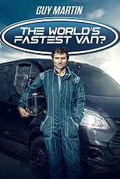 Guy Martin: The World's Fastest Van?