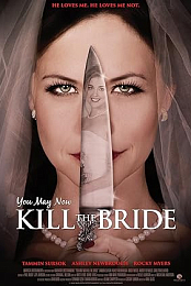 You may now kill the bride