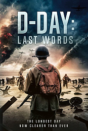 D-Day: Last Words