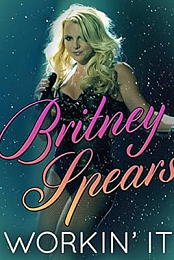 Britney Spears: Workin' It