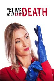 How to Live Your Best Death