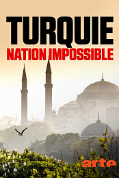 Turquie, nation impossible