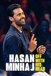 Hasan Minhaj: Off with His Head