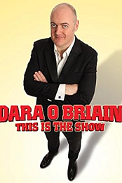 Dara O Briain: This Is the Show
