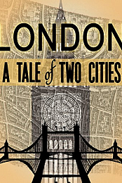 London: A Tale of Two Cities