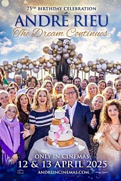 Andre Rieu's 75th Birthday Celebration: The Dream Continues
