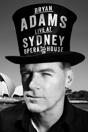 Bryan Adams: Live at the Sydney Opera House