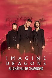 Imagine Dragons au Chateau de Chambord