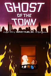 Casper the Friendly Ghost - Ghost of the Town