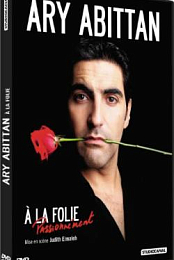Ary Abittan - A la folie