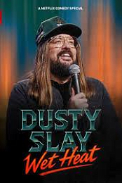 Dusty Slay: Wet Heat