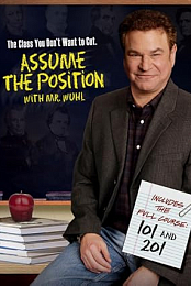 Assume the Position with Mr. Wuhl