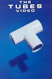 The Tubes Video