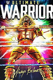 WWE: Ultimate Warrior - Always Believe