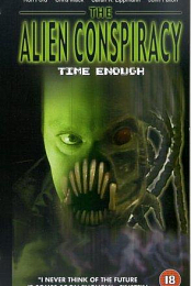 The Alien Conspiracy: Time Enough