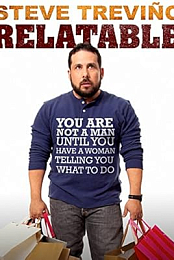 Steve Trevino: Relatable