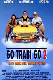 Go Trabi Go 2 - Those Were the Days of the Wild East
