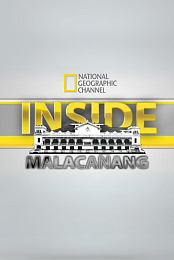 National Geographic Channel: Inside Malacanang