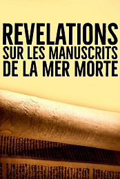Revelations sur les manuscrits de la mer Morte