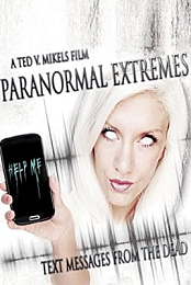 Paranormal Extremes: Text Messages from the Dead