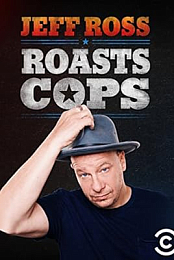 Jeff Ross Roasts Cops