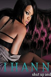 Rihanna: Shut Up and Drive