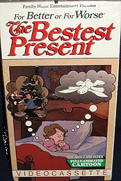 For Better or for Worse: The Bestest Present