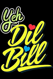 Yeh Dil Bill