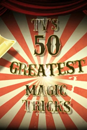 TV's 50 Greatest Magic Tricks