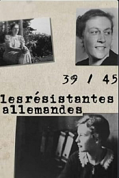 1939/1945: German Women Against Hitler