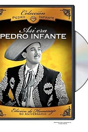 Asi era Pedro Infante