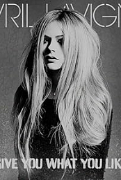 Avril Lavigne: Give You What You Like