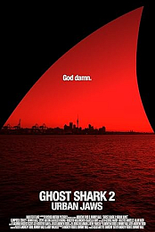 Ghost Shark 2: Urban Jaws