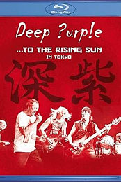 Deep Purple: ...To the Rising Sun (Tokyo)