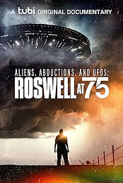 Aliens, Abductions & UFOs: Roswell at 75
