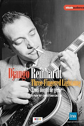 Django Reinhardt: Three Fingered Lightning [2010]