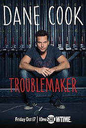 Dane Cook: Troublemaker